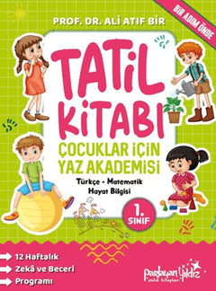 Çocuklar İçin Yaz Akademisi 1. Sınıf Tatil Kitabı