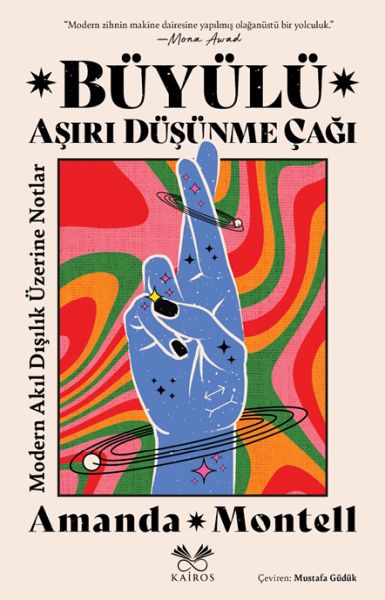 Büyülü Aşırı Düşünme Çağı: Modern Akıl Dışılık Üzerine Notlar-zoom-