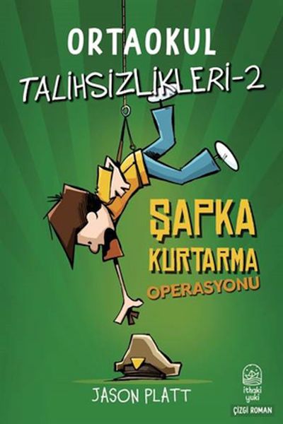 Ortaokul Talihsizlikleri-2 Şapka Kurtarma Operasyonu