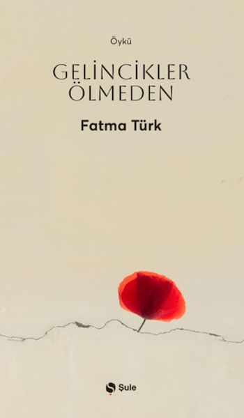 Gelincikler Ölmeden-zoom-