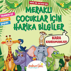 Meraklı Çocuklar İçin Harika Bilgiler Kara Kahramanları