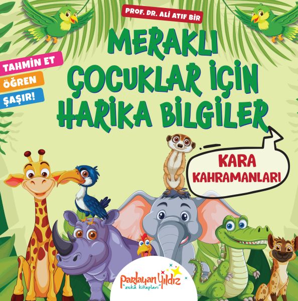 Meraklı Çocuklar İçin Harika Bilgiler Kara Kahramanları