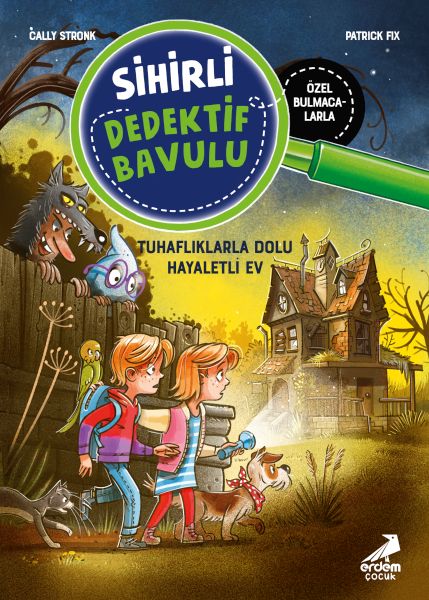 Sihirli Dedektif Bavulu-7 Tuhaflıklarla Dolu Hayaletli Ev