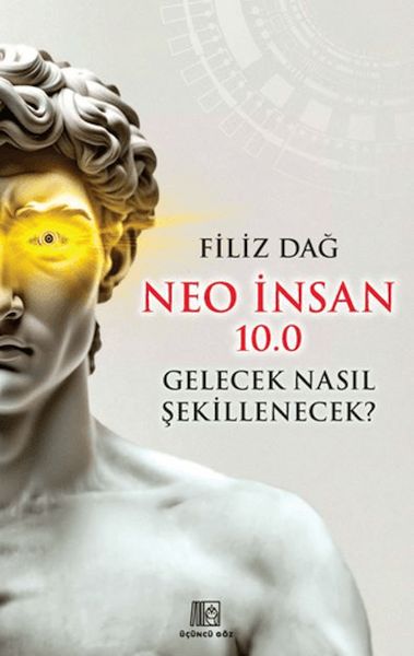 Neo İnsan 10.0 Gelecek Nasıl Şekillenecek?-zoom-