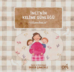 İnci’nin Kelime Günlüğü: Diğerkamlık