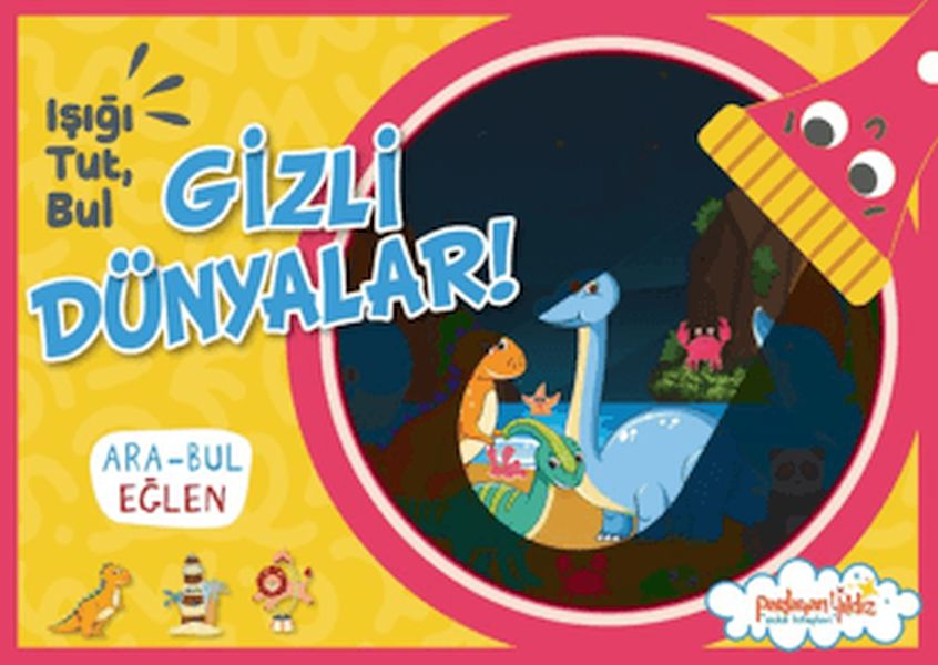 Işığı, Tut, Bul Gizli Dünyalar!