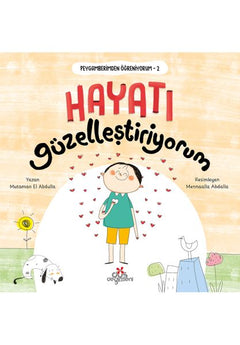 Peygamberimden Öğreniyorum, Hayatı Güzelleştiriyorum