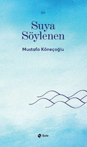 Suya Söylenen-zoom-