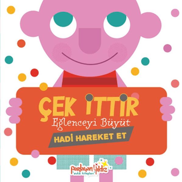 Çek İttir Eğlenceyi Büyüt Hadi Hareket Et-zoom-