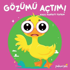 Gözümü Açtım! Nasıl Hareket Ederim?