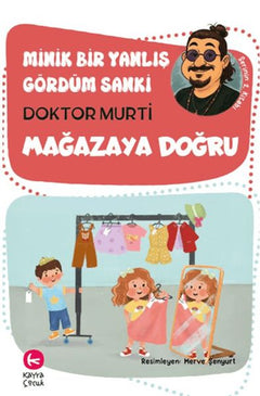 Minik Bir Yanlış Gördüm Sanki / Mağazaya Doğru