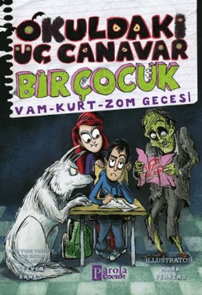Okuldaki Üç Canavar Bir Çocuk: Vam - Kurt - Zom Gecesi-zoom-