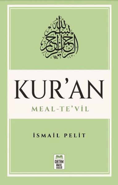 Kuran-ı Kerim Meal - Te'vil (Mushaf Tertibine Göre)