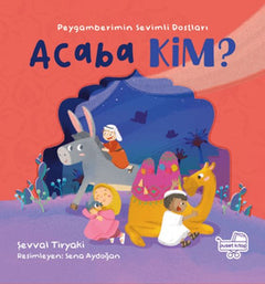 Acaba Kim Peygamberimin Sevimli Dostları