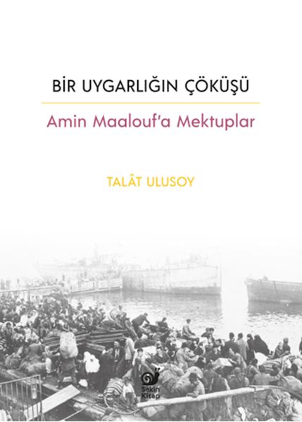 Bir Uygarlığın Çöküşü - Amin Maalouf’a Mektuplar-zoom-