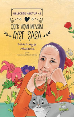 Geleceğe Mektup 2 - Çiçek Açan Mevsim Ayşe Şasa