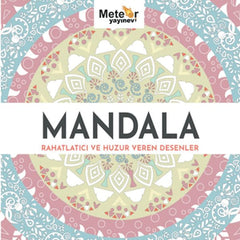 Mandala - Rahatlatıcı ve Huzur Veren Desenler