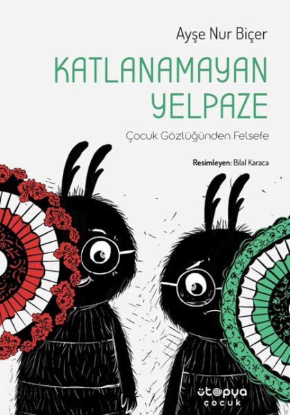 Katlanamayan Yelpaze - Çocuk Gözlüğünden Felsefe-zoom-