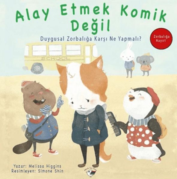 Alay Etmek Komik Değil - Zorbalığa Hayır!