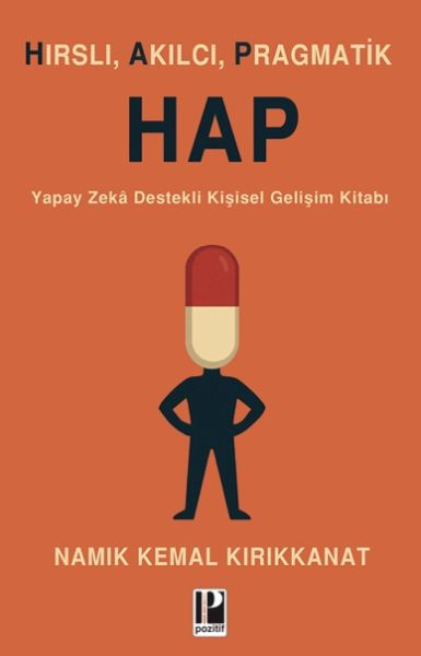 Hırslı, Akılcı, Pragmatik Hap-zoom-