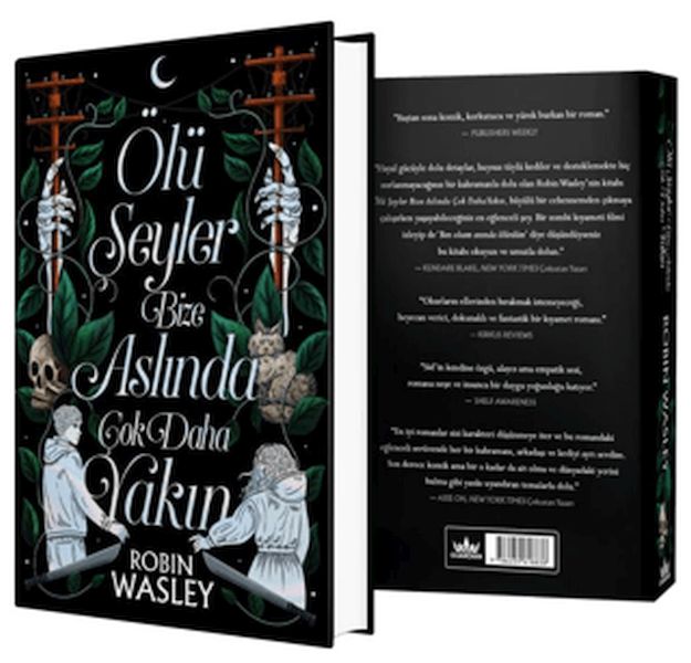 Ölü Şeyler Bize Aslında Çok Daha Yakın (Ciltli)