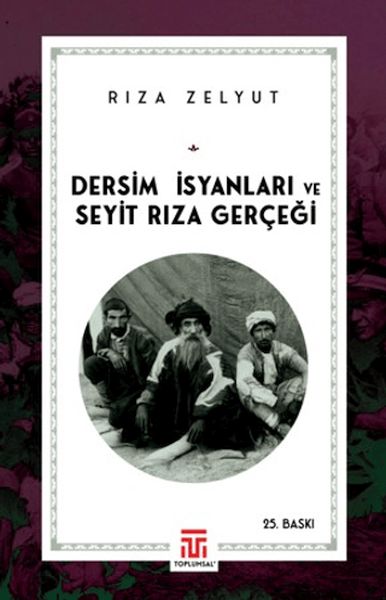 Dersim İsyanları ve Seyit Rıza Gerçeği-zoom-