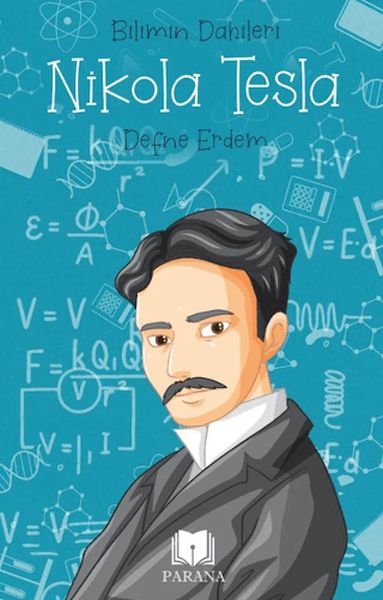 Nikola Tesla - Bilimin Dahileri