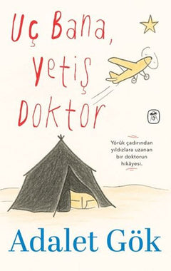 Uç Bana, Yetiş Doktor
