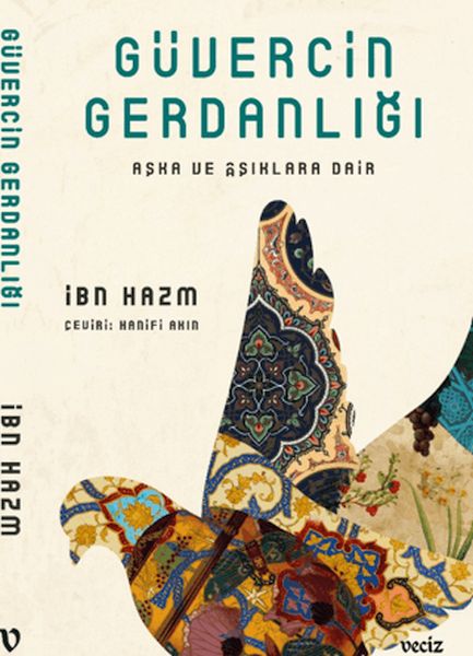 Güvercin Gerdanlığı - Aşka ve Aşıklara Dair