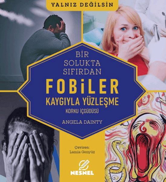 Bir Solukta Sıfırdan: Fobiler - Korku İç Güdüsü - Kaygıyla Yüzleşme-zoom-