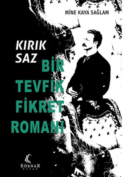 Kırık Saz: Bir Tevfik Fikret Romanı-zoom-