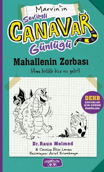 Sevimli Canavar Günlüğü - Mahallenin Zorbası