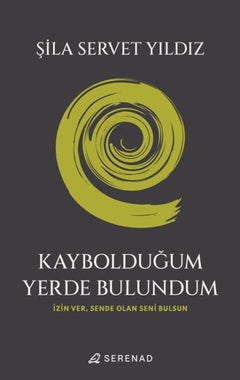 Kaybolduğum Yerde Bulundum
