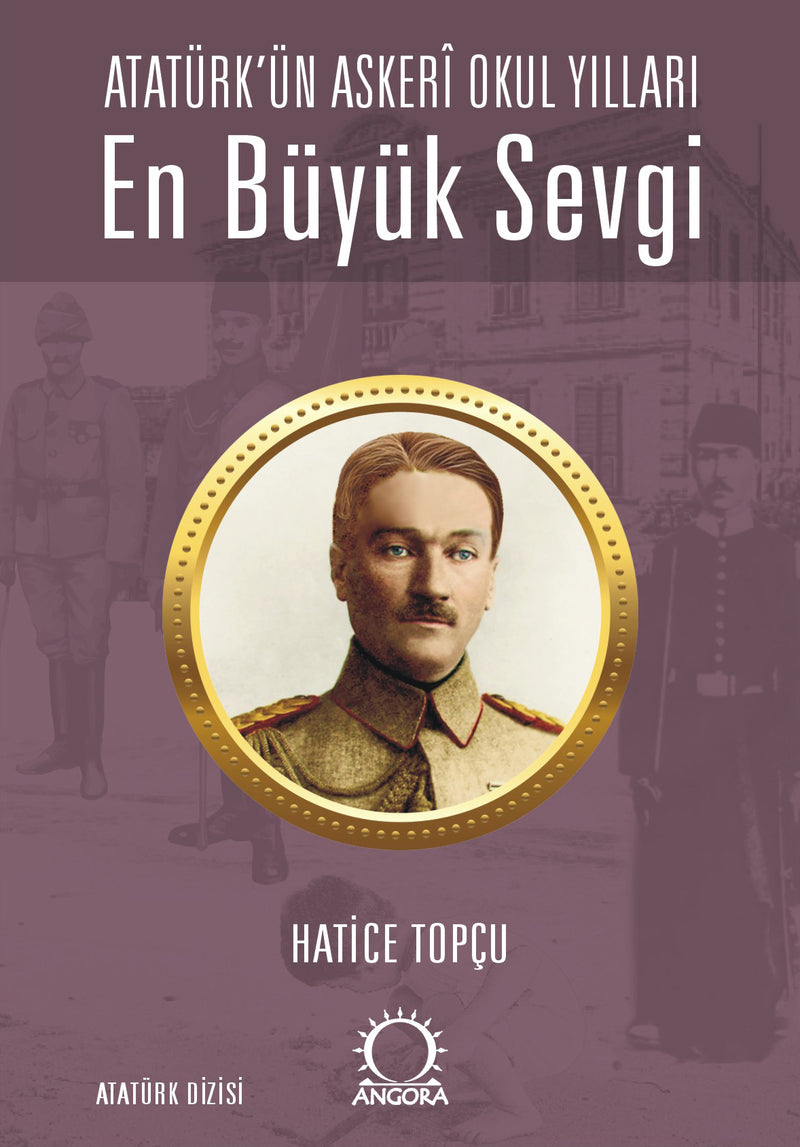 En Büyük Sevgi - Atatürk’ün Askerî Okul Yılları-zoom-