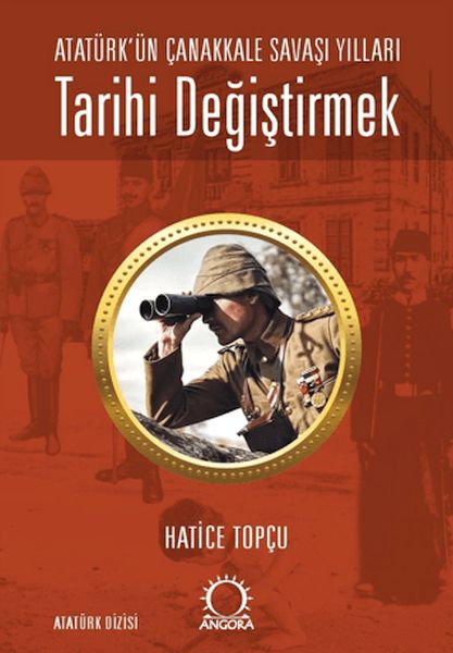 Tarihi Değiştirmek - Atatürk'ün Çanakkale Savaşı Yılları-zoom-