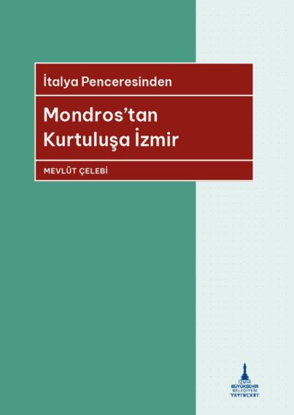 İtalya Penceresinden Mondros’tan Kurtuluşa İzmir-zoom-