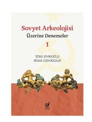 Sovyet Arkeolojisi Üzerine Denemeler 1-zoom-