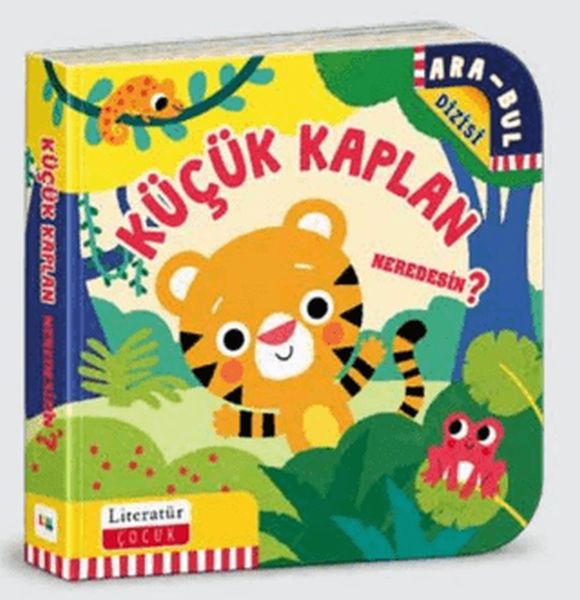 Küçük Kaplan Neredesin? (Ciltli)
