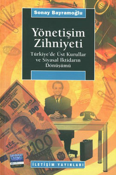 Yönetişim Zihniyeti / Türkiye'de Üst Kurullar ve Siyasal İktidarın Dönüşümü-zoom-