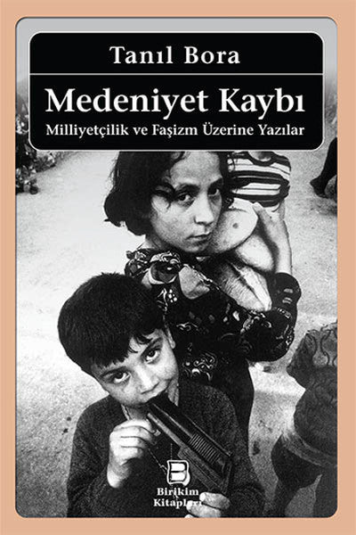 Medeniyet Kaybı / Milliyetçilik ve Faşizm Üzerine Yazılar-zoom-