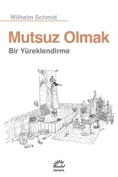 Mutsuz Olmak  Bir Yüreklendirme