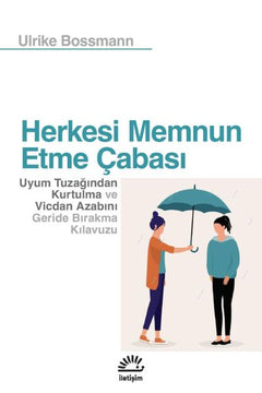 Herkesi Memnun Etme Çabası