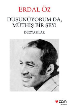 Düşünüyorum da Müthiş Birşey - Düzyazılar
