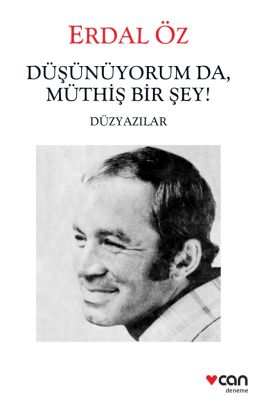 Düşünüyorum da Müthiş Birşey - Düzyazılar-zoom-