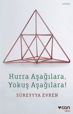 Hurra Aşağılara, Yokuş Aşağılara!