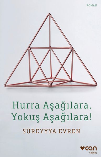 Hurra Aşağılara, Yokuş Aşağılara!