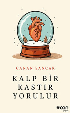 Kalp Bir Kastır Yorulur