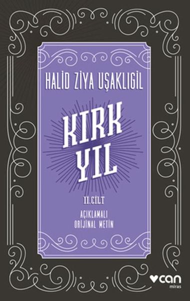 Kırk Yıl: 2. Cilt (Açıklamalı Orijinal Metin)