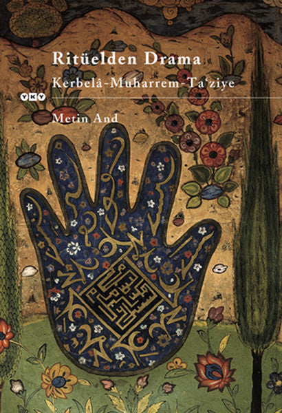 Ritüelden Drama Kerbela - Muharrem - Ta’ ziye