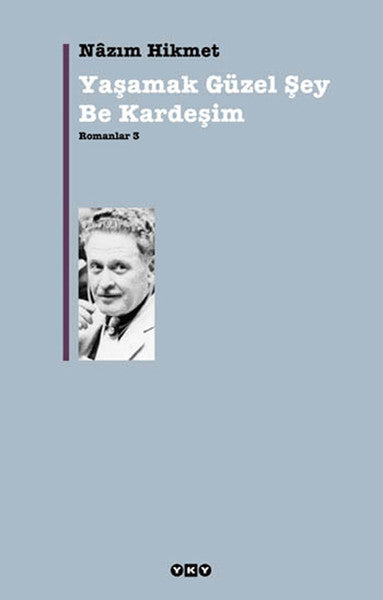 Yaşamak Güzel Şey Be Kardeşim - Romanlar 3-zoom-